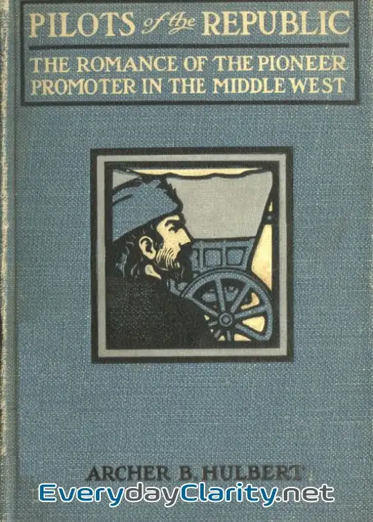 Book cover image Pilots Of The Republic. The Romance Of The Pioneer Promoter In The Middle West