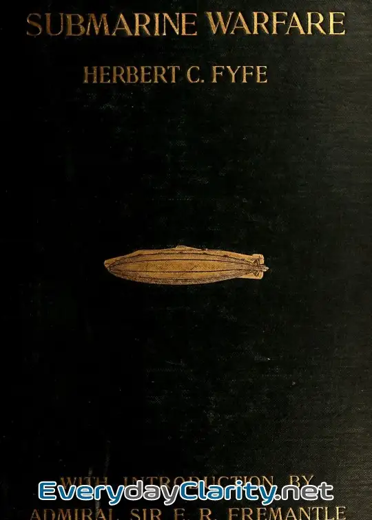Book cover: Submarine Warfare, Past, Present, And Future