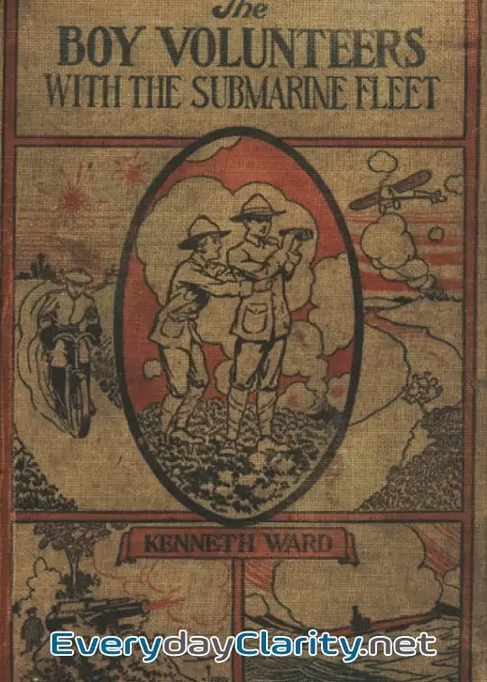 Book cover image The Boy Volunteers With The Submarine Fleet