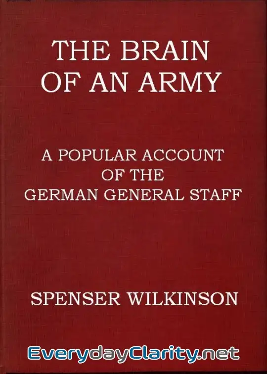 Book cover image The Brain Of An Army. A Popular Account Of The German General Staff