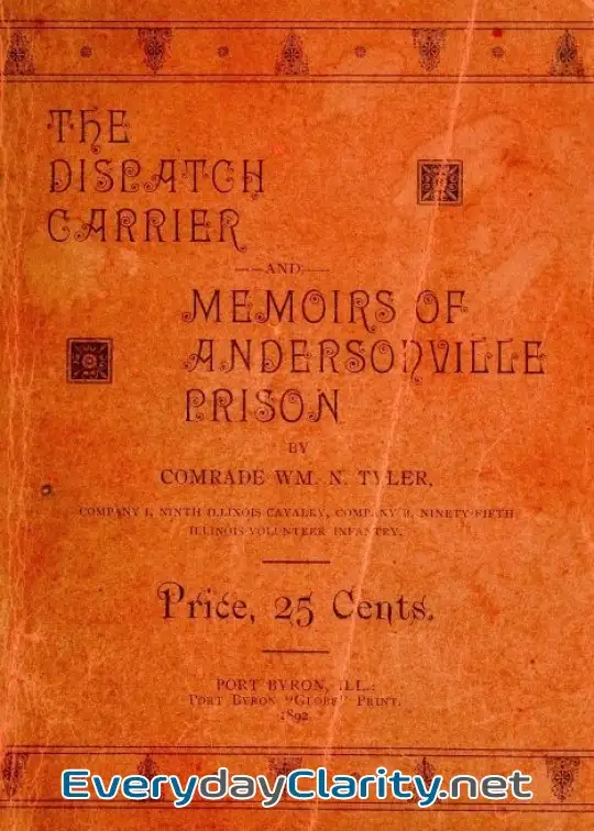 Book cover: The Dispatch Carrier And Memoirs Of Andersonville Prison