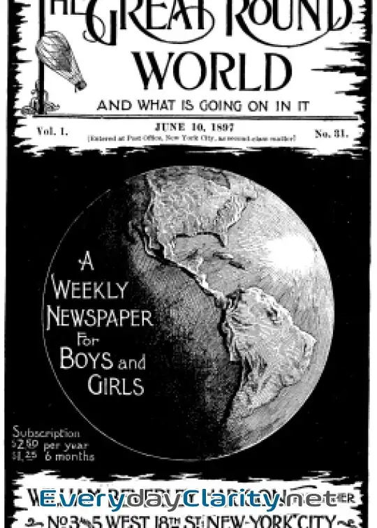 Book cover image The Great Round World And What Is Going On In It, Vol. 1, No. 31, June 10, 1897 . A Weekly