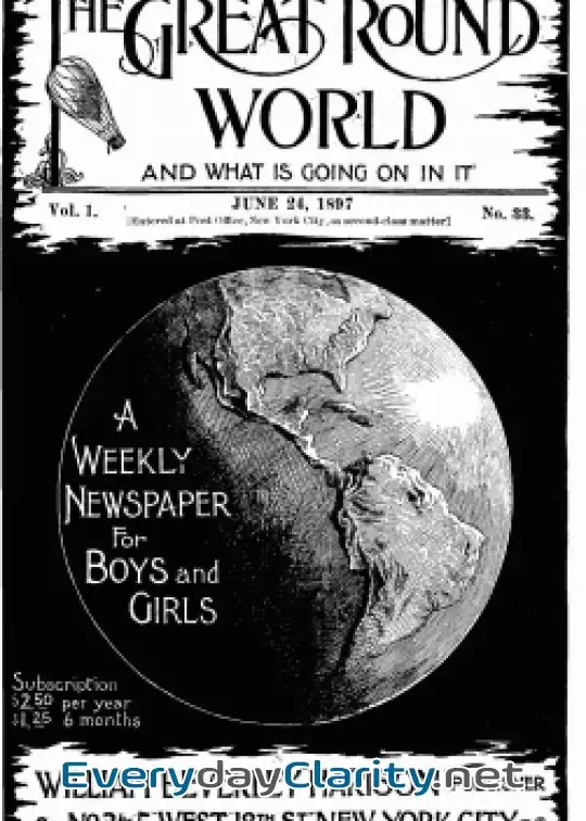 Book cover image The Great Round World And What Is Going On In It, Vol. 1, No. 33, June 24, 1897 . A Weekly