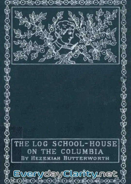 Book cover image The Log School-House On The Columbia