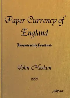 The Paper Currency Of England Dispassionately Considered . With Suggestions Towards A Prac