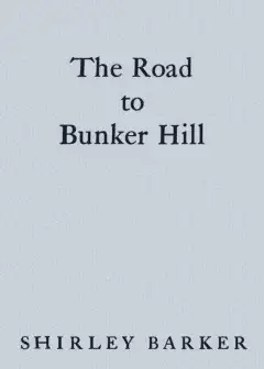 The Road To Bunker Hill