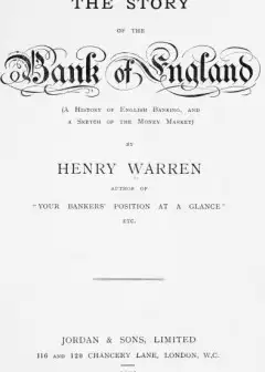 The Story Of The Bank Of England . (A History Of English Banking, And A Sketch Of The Mone