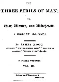 The Three Perils Of Man; Or, War, Women, And Witchcraft, Vol. 3 (Of 3)