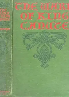 Ảnh The Ward Of King Canute. A Romance Of The Danish Conquest