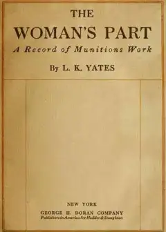 The Woman’s Part. A Record Of Munitions Work