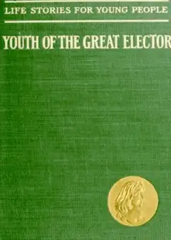 The Youth Of The Great Elector