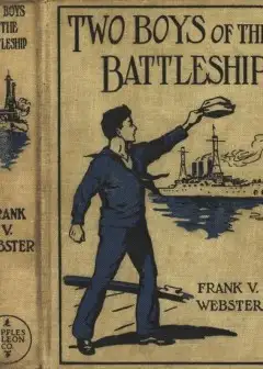 Two Boys Of The Battleship; Or, For The Honor Of Uncle Sam