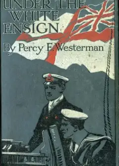 Ảnh Under The White Ensign. A Naval Story Of The Great War