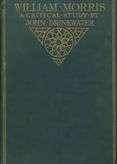 William Morris. A Critical Study