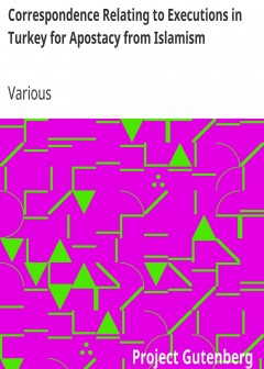 Correspondence Relating To Executions In Turkey For Apostacy From Islamism