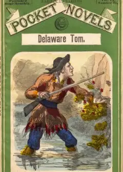 Delaware Tom; Or, The Traitor Guide