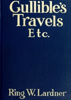 Gullible’s Travels, Etc