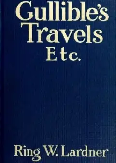 Gullible’s Travels, Etc