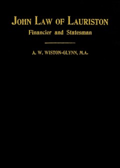 John Law Of Lauriston . Financier And Statesman, Founder Of The Bank Of France, Originator
