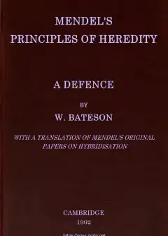 Mendel’s Principles Of Heredity. A Defence