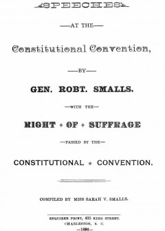 Speeches At The Constitutional Convention . With The Right Of Suffrage Passed By The Const
