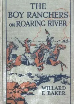 The Boy Ranchers On Roaring River; Or, Diamond X And The Chinese Smugglers
