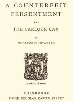 A Counterfeit Presentment; And, The Parlour Car