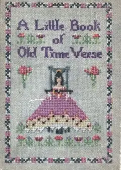 A Little Book Of Old Time Verse. Old Fashioned Flowers