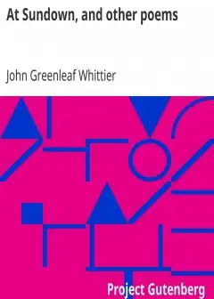 Ảnh At Sundown, And Other Poems . Part 5 From Volume Iv Of The Works Of John Greenleaf Whittie
