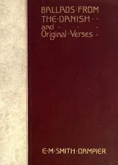 Ballads From The Danish And Original Verses