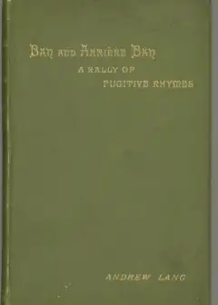 Ban And Arriere Ban. A Rally Of Fugitive Rhymes