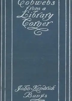 Cobwebs From A Library Corner