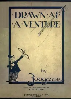 Drawn At A Venture. A Collection Of Drawings