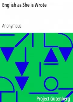 English As She Is Wrote . Showing Curious Ways In Which The English Language May Be Made T