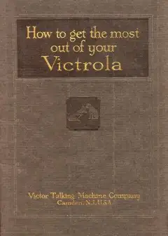How To Get The Most Out Of Your Victrola