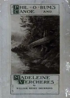 Phil-O-Rum’s Canoe, And Madeleine Vercheres. Two Poems