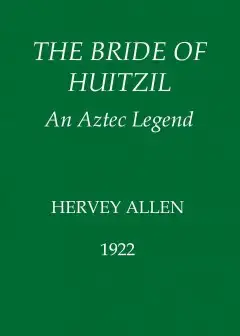 The Bride Of Huitzil—An Aztec Legend