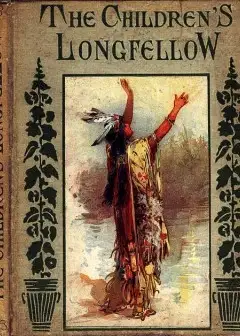 The Children’s Longfellow . Told In Prose