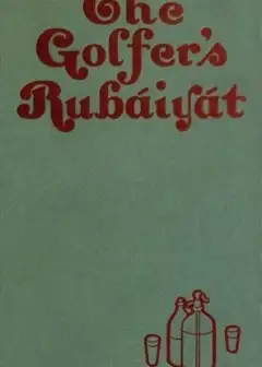 The Golfer’s Rubaiyat