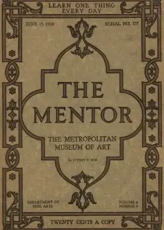 The Mentor. The Metropolitan Museum Of Art, Vol. 6, Num. 9, Serial No. 157, June 15, 1918