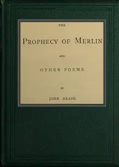 The Prophecy Of Merlin, And Other Poems