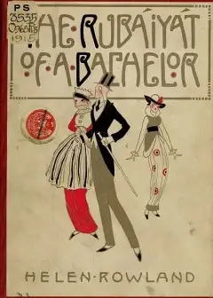 The Rubáiyát Of A Bachelor