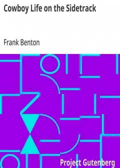 Cowboy Life On The Sidetrack . Being An Extremely Humorous & Sarcastic Story Of The Trials