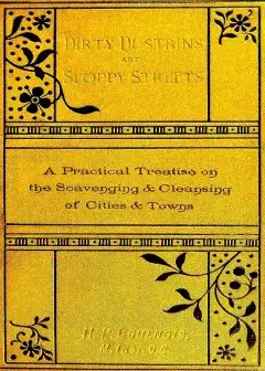Ảnh Dirty Dustbins And Sloppy Streets . A Practical Treatise On The Scavenging And Cleansing O