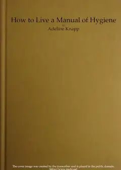 Ảnh How To Live. A Manual Of Hygiene For Use In The Schools Of The Philippine Islands