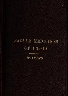 Ảnh Remarks On The Uses Of Some Of The Bazaar Medicines And Common Medical Plants Of India . W