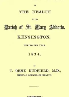 Ảnh The Annual Report On The Health Of The Parish Of St. Mary Abbotts, Kensington, During The