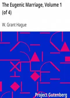 Ảnh The Eugenic Marriage, Volume 1 (Of 4) . A Personal Guide To The New Science Of Better Livi