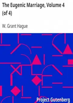 Ảnh The Eugenic Marriage, Volume 4 (Of 4) . A Personal Guide To The New Science Of Better Livi