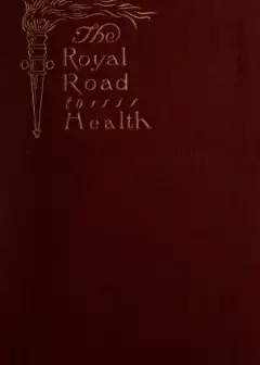 Ảnh The Royal Road To Health; Or, The Secret Of Health Without Drugs